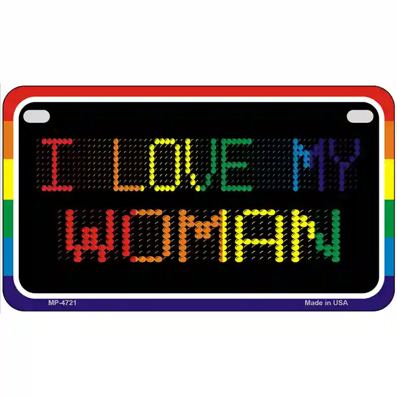 I Love My Woman Metal Novelty License Plate 7" x 4" (MP)