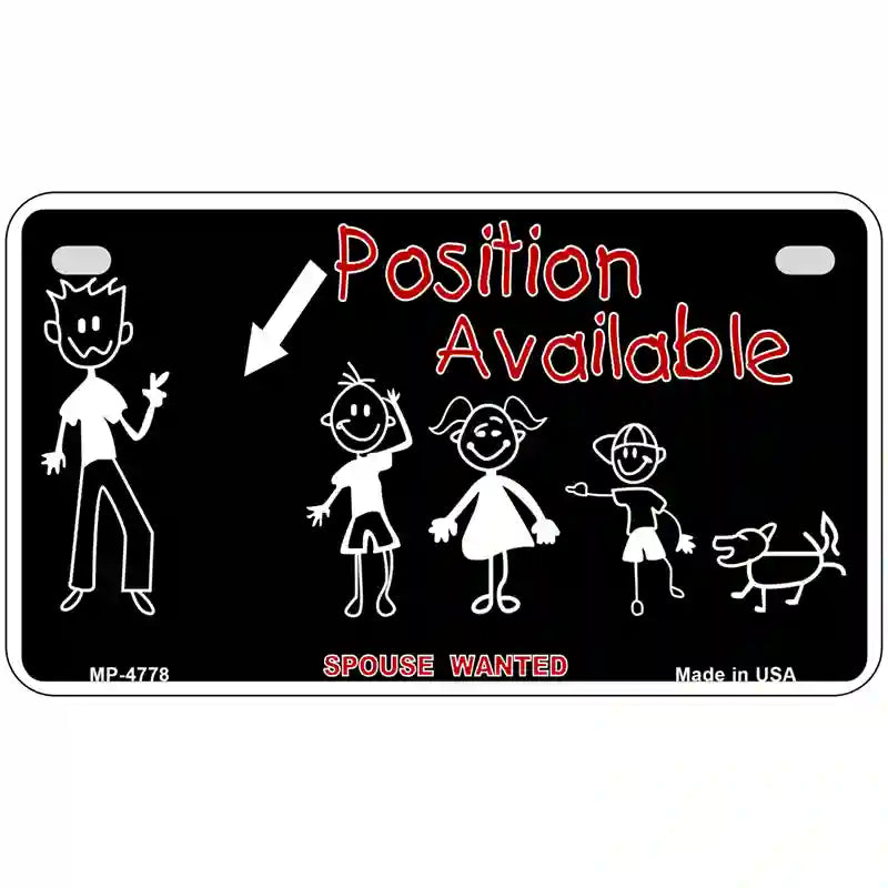 Position Available Metal Novelty License Plate 7" x 4" (MP)