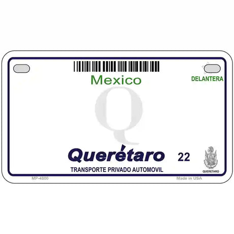 Queretaro Mexico Novelty Metal License Plate 7" x 4" (MP)