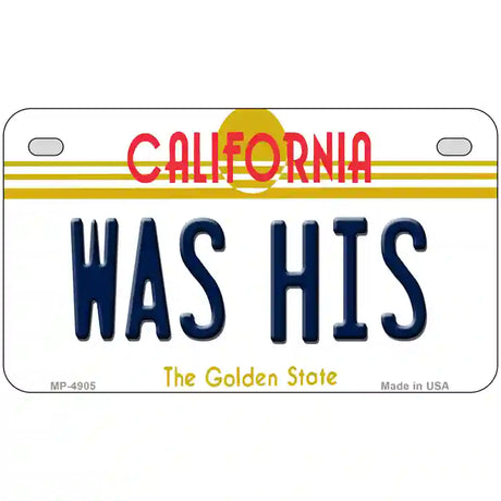 Was His California Novelty Metal License Plate 7" x 4" (MP)