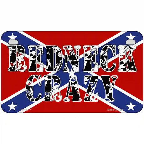 Redneck Crazy Metal Novelty License Plate 7" x 4" (MP)