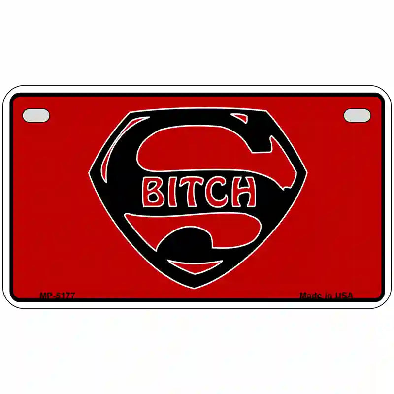 Super Bitch Metal Novelty License Plate 7" x 4" (MP)