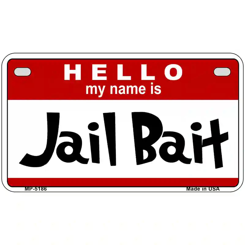 Jail Bait Metal Novelty License Plate 7" x 4" (MP)