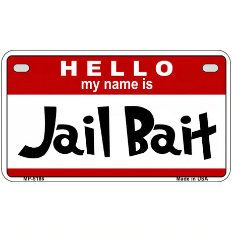 Jail Bait Metal Novelty License Plate 7" x 4" (MP)