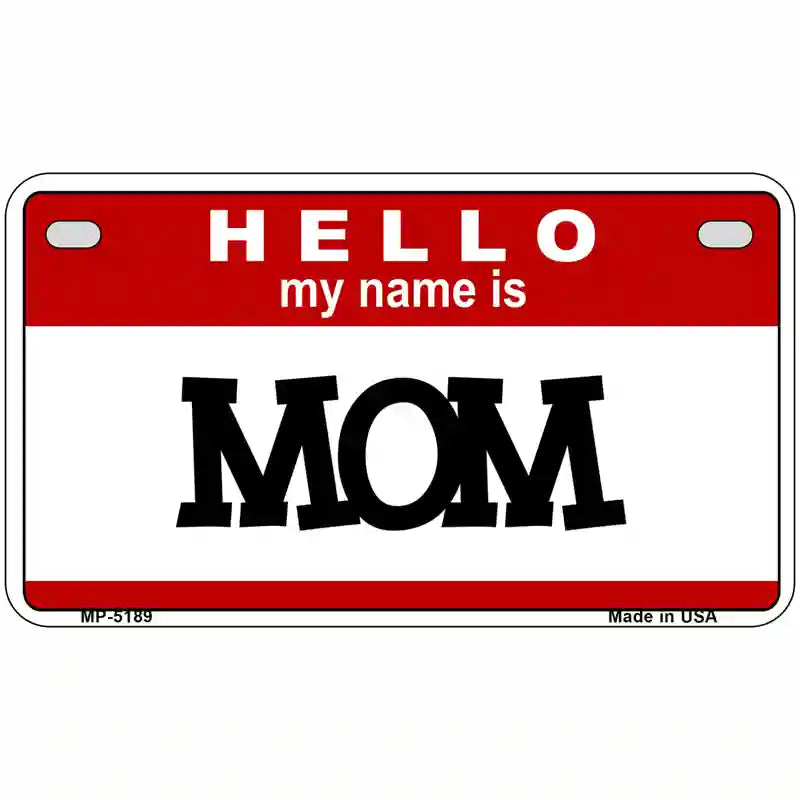 Mom Metal Novelty License Plate 7" x 4" (MP)