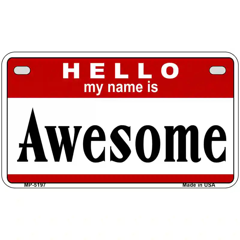 Awesome Metal Novelty License Plate 7" x 4" (MP)