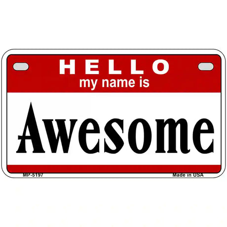 Awesome Metal Novelty License Plate 7" x 4" (MP)