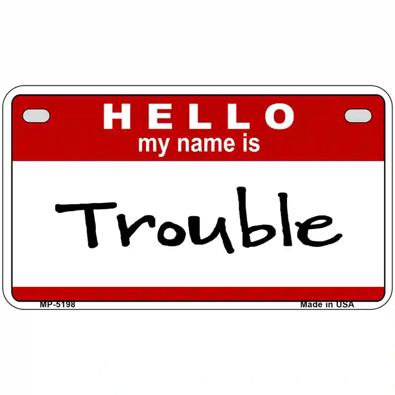 Trouble Metal Novelty License Plate 7" x 4" (MP)