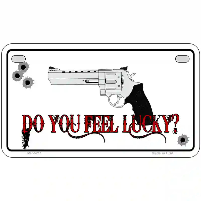 Do You Feel Lucky Metal Novelty License Plate 7" x 4" (MP)