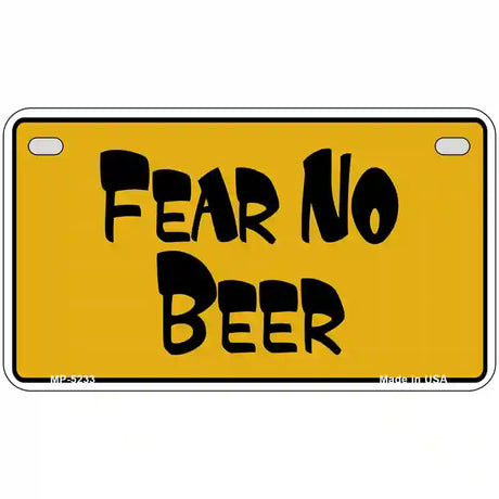 Fear No Beer Novelty Metal License Plate 7" x 4" (MP)