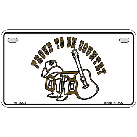 Proud to Be Country Novelty Metal License Plate 7" x 4" (MP)