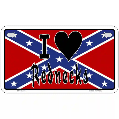 I Love Rednecks Novelty Metal License Plate 7" x 4" (MP)