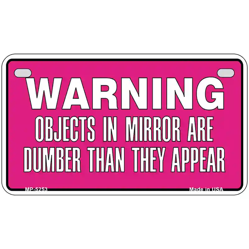 Objects In Mirror Pink Novelty Metal License Plate 7" x 4" (MP)