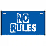 No Rules Novelty Metal License Plate 7" x 4" (MP)