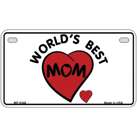 Worlds Best Mom Novelty Metal License Plate 7" x 4" (MP)