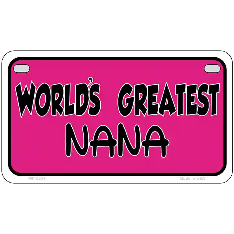 Worlds Greatest Nana Metal Novelty License Plate 7" x 4" (MP)