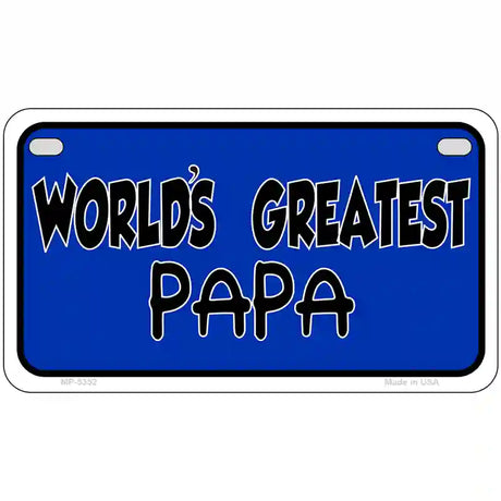 Worlds Greatest PaPa Metal Novelty License Plate 7" x 4" (MP)