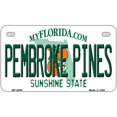 Pembroke Pines Florida Novelty Metal License Plate 7" x 4" (MP)