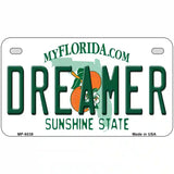 Dreamer Florida Novelty Metal License Plate 7" x 4" (MP)