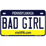 Bad Girl Pennsylvania State Novelty Metal License Plate 7" x 4" (MP)