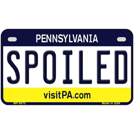 Spoiled Pennsylvania State Novelty Metal License Plate 7" x 4" (MP)