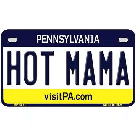 Hot Mama Pennsylvania State Novelty Metal License Plate 7" x 4" (MP)