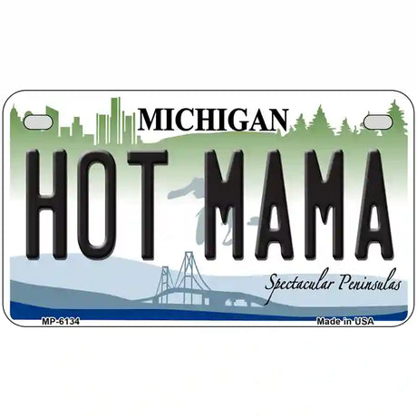 Hot Mama Michigan Metal Novelty License Plate 7" x 4" (MP)