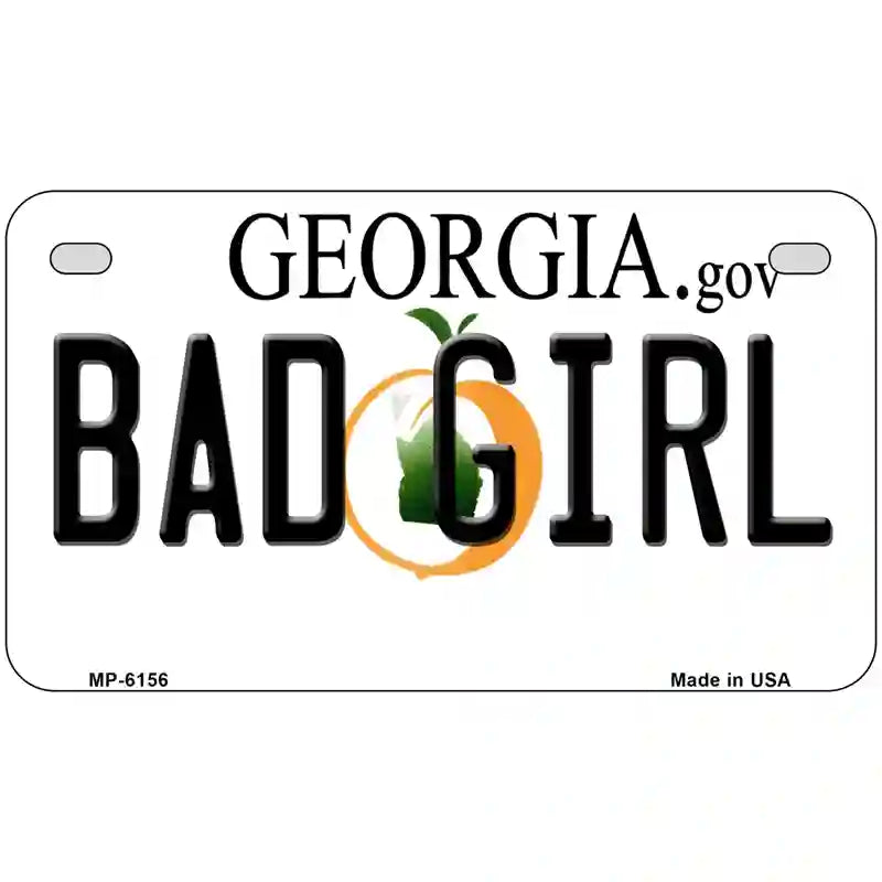 Bad Girl Georgia Novelty Metal License Plate 7" x 4" (MP)