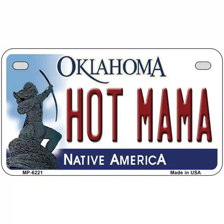 Hot Mama Oklahoma Novelty Metal License Plate 7" x 4" (MP)