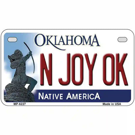 N Joy Ok Oklahoma Novelty Metal License Plate 7" x 4" (MP)