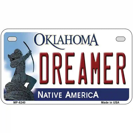 Dreamer Oklahoma Novelty Metal License Plate 7" x 4" (MP)