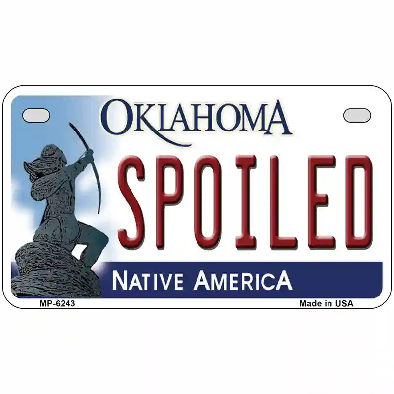 Spoiled Oklahoma Novelty Metal License Plate 7" x 4" (MP)