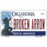 Broken Arrow Oklahoma Novelty Metal License Plate 7" x 4" (MP)