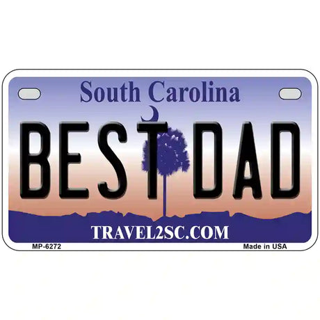 Best Dad South Carolina Novelty Metal License Plate 7" x 4" (MP)