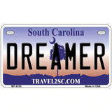 Dreamer South Carolina Novelty Metal License Plate 7" x 4" (MP)