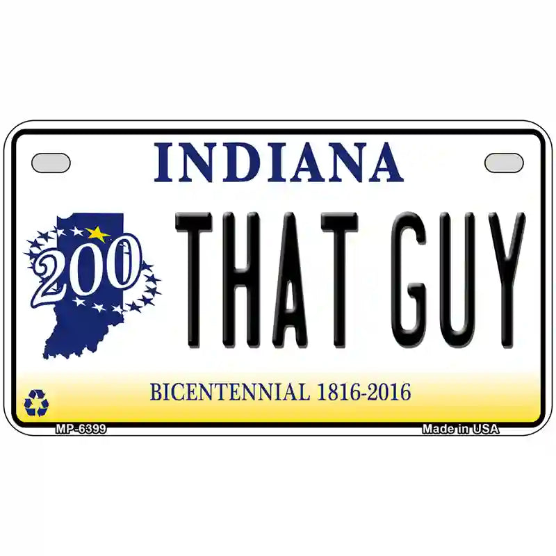 That Guy Indiana Novelty Metal License Plate 7" x 4" (MP)