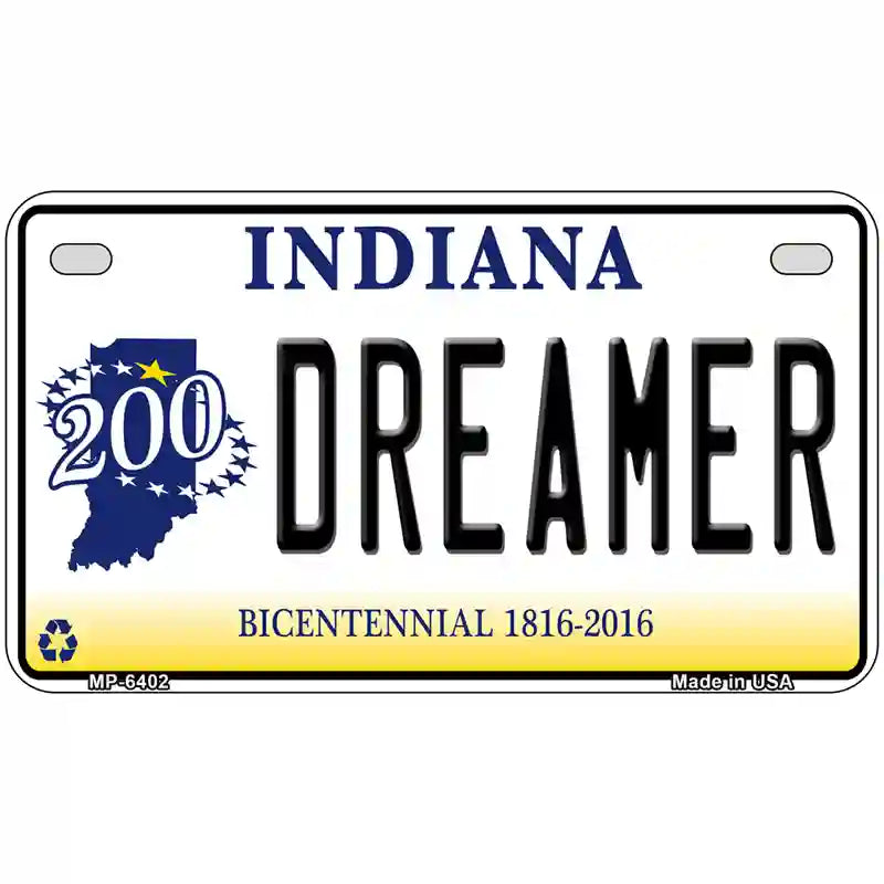 Dreamer Indiana Novelty Metal License Plate 7" x 4" (MP)