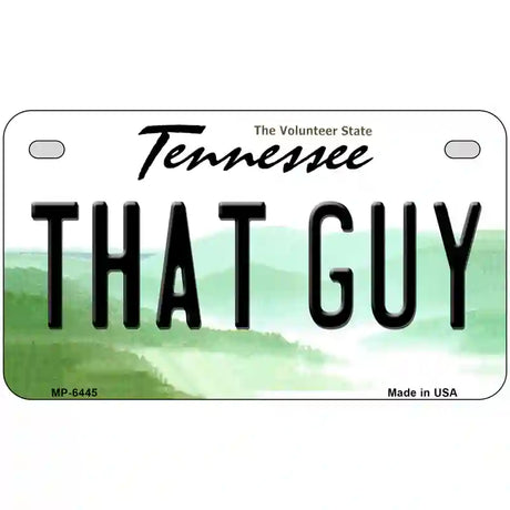 That Guy Tennessee Novelty Metal License Plate 7" x 4" (MP)