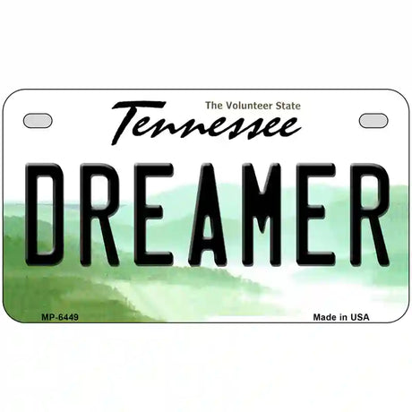 Dreamer Tennessee Novelty Metal License Plate 7" x 4" (MP)