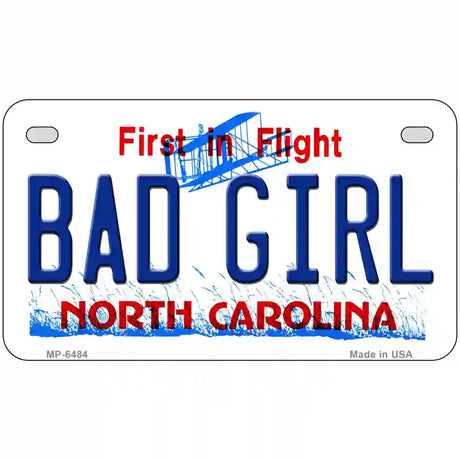 Bad Girl North Carolina Novelty Metal License Plate 7" x 4" (MP)