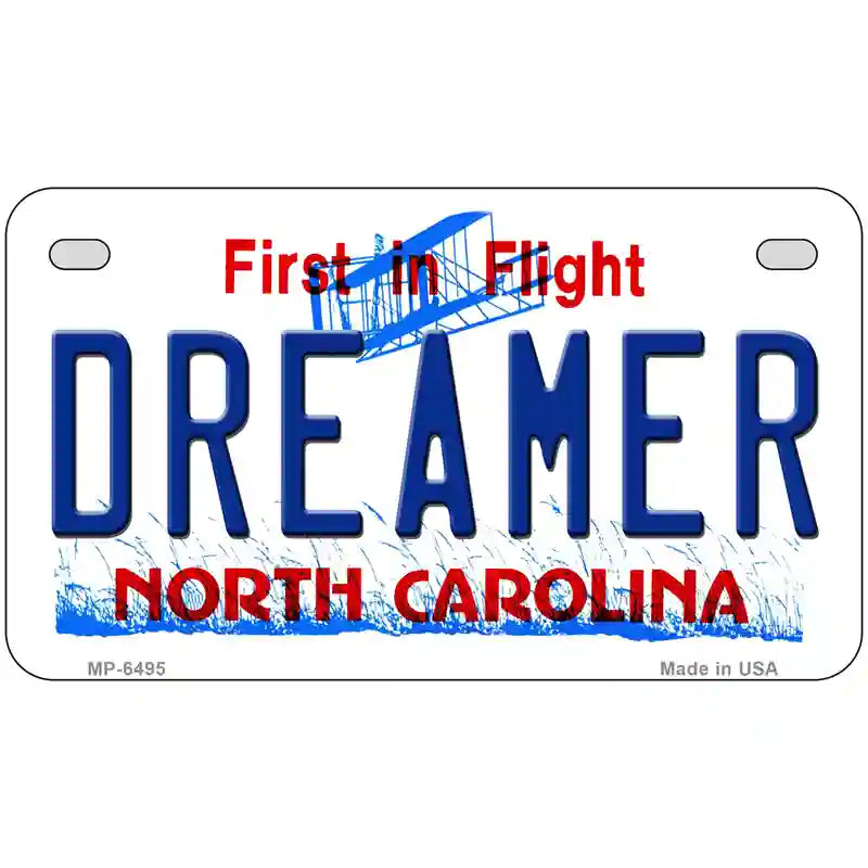 Dreamer North Carolina Novelty Metal License Plate 7" x 4" (MP)