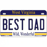 Best Dad West Virginia Novelty Metal License Plate 7" x 4" (MP)