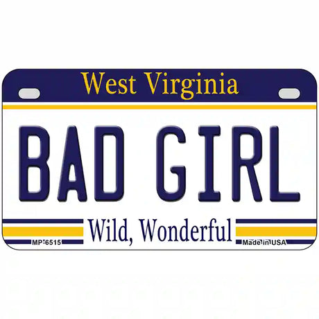 Bad Girl West Virginia Novelty Metal License Plate 7" x 4" (MP)