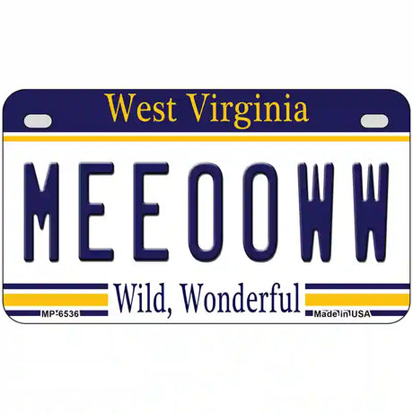 Meeooww West Virginia Novelty Metal License Plate 7" x 4" (MP)