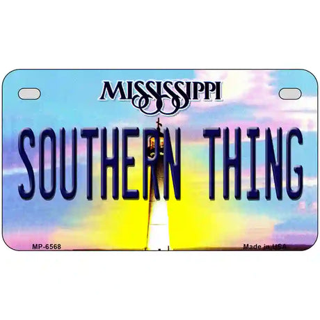 Southern Thing Mississippi Novelty Metal License Plate 7" x 4" (MP)