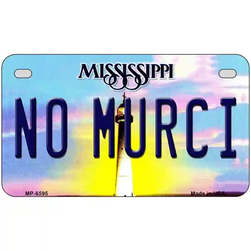 No Murci Mississippi Novelty Metal License Plate 7" x 4" (MP)