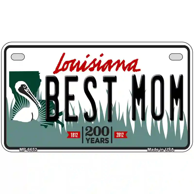 Best Mom Louisiana Novelty Metal License Plate 7" x 4" (MP)