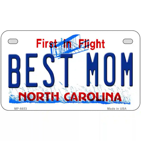 Best Mom North Carolina Novelty Metal License Plate 7" x 4" (MP)