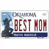 Best Mom Oklahoma Novelty Metal License Plate 7" x 4" (MP)