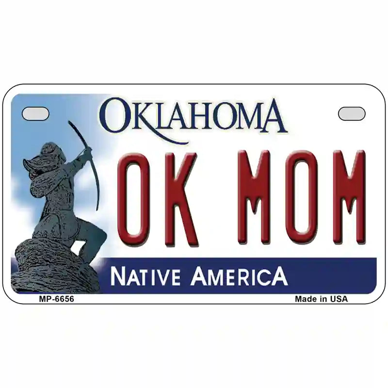 Ok Mom Oklahoma Novelty Metal License Plate 7" x 4" (MP)